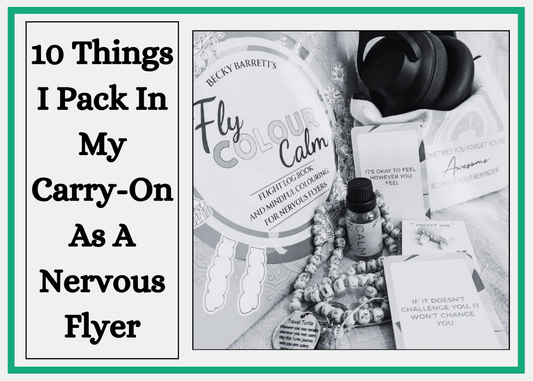 10 Things I Pack In My Carry-On As A Nervous Flyer